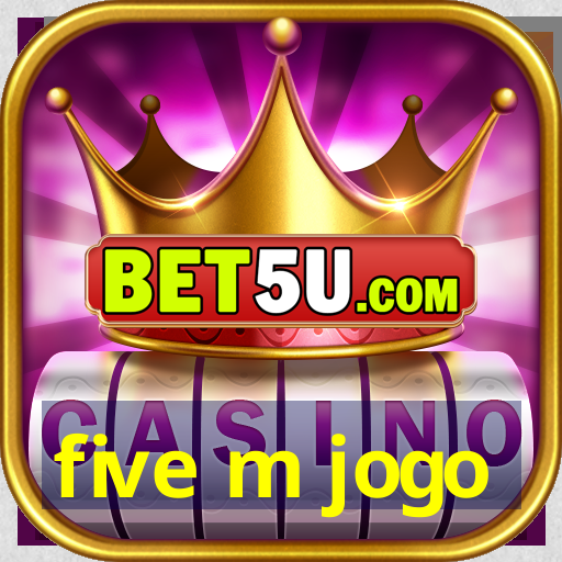 five m jogo